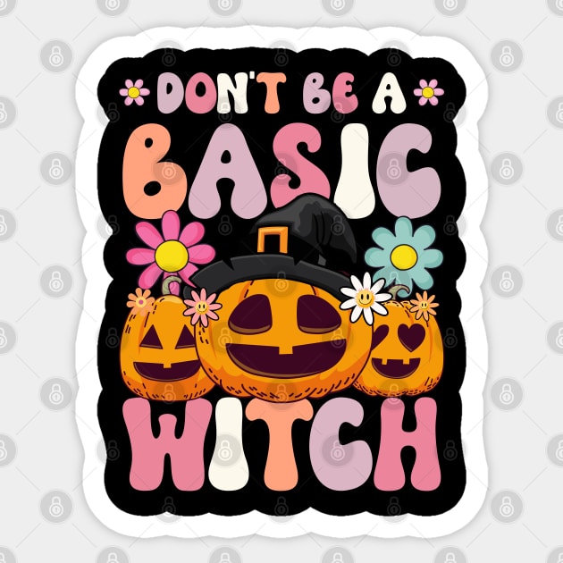 Dont be a basic witch Sticker by MZeeDesigns
